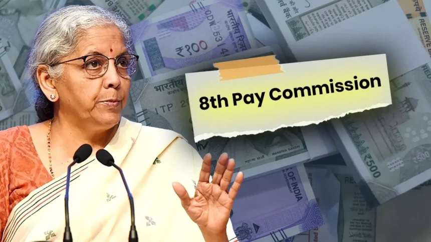 Union Cabinet approved the terms of reference of the 8th Central Pay Commission